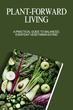 Plant-Forward Living