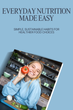 Everyday Nutrition Made Easy